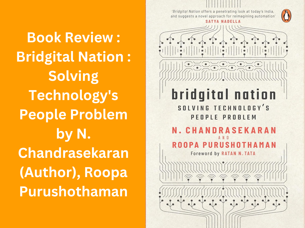 Bridgital Nation : Solving Technology's People Problem by N. Chandrasekaran (Author), Roopa Purushothaman