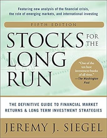 Stocks for the Long Run by Jeremy J. Siegel