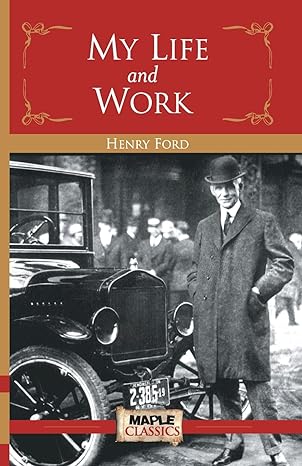My Life and Work by Henry Ford