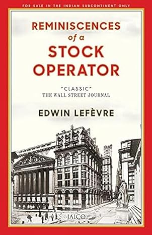 Reminiscences of A Stock Operator by Edwin Lefevre